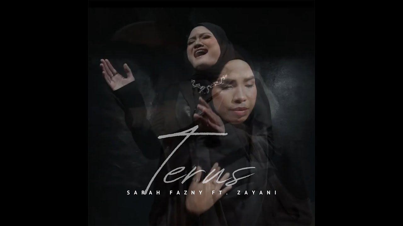 SARAH FAZNY & ZAYANI - TERUS OFFICIAL MUSIC VIDEO