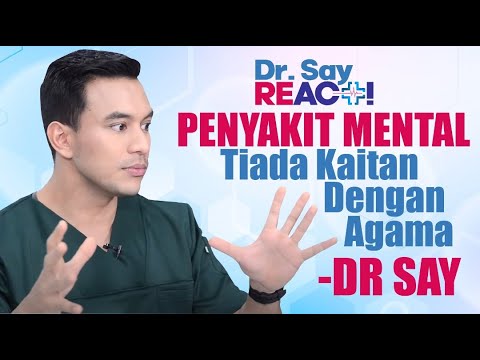 “Penyakit Mental Tiada Kaitan Dengan Agama” - Dr Say| Dr Say React!