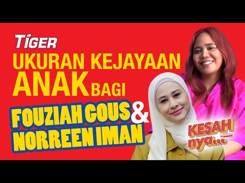 Ukuran Kejayaan Anak Bagi Fouziah Gous & Norreen Iman | MW Kesahnya