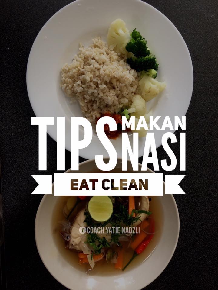 39 Tip Makan Nasi Secara Eat Clean, Kata Coach Ini Cara Turun Berat Paling Sukses